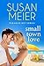 Small Town Love (Paradise K...