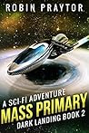 Mass Primary (Dark Landing #2)