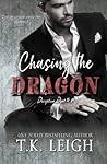 Chasing the Dragon by T.K. Leigh