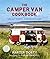 The Camper Van Cookbook: Li...