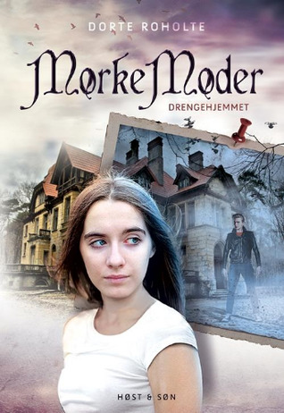 Mørke Møder (Drengehjemmet #1)