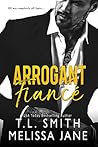Arrogant Fiancé by T.L.  Smith
