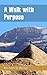 A Walk With Purpose