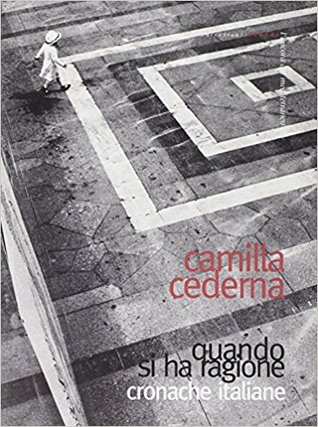 Quando si ha ragione: Cronache italiane