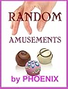 Random Amusements: Quick Reads #1, Short Stories and Flash Fiction Random Amusements: Quick Reads #1, Short Stories and Flash Fiction