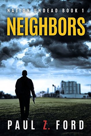 Neighbors (Nation Undead Book 1)