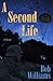 A Second Life