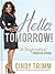 Hello, Tomorrow: The Transformational Power of Vision