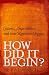 How Did It Begin by R Brasch