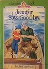 Jennifer Says Good-Bye (Jennifer, #4)