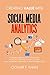 Creating Value With Social Media Analytics: Managing, Aligning, and Mining Social Media Text, Networks, Actions, Location, Apps, Hyperlinks, Multimedia, & Search Engines Data