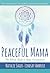 Peaceful Mama by Natalie Sager