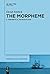 The Morpheme: A Theoretical Introduction (Interface Explorations [IE] Book 31)