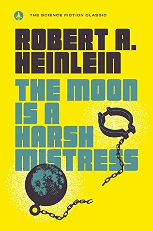 The Moon is a Harsh Mistress