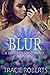 Blur (Destined, # 2)