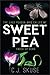 Sweetpea (Sweetpea, #1)