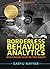 Borderless Behavior Analytics: Who's Inside? What're They Doing?