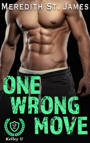 One Wrong Move (Kelley University, #2)