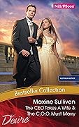 Bestseller Collection: Maxine Sullivan - The CEO Takes A Wife & The C.O.O. Must Marry