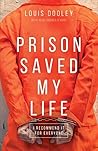 Prison Saved My L...
