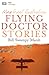 More Great Australian Flying Doctor Stories by Bill "Swampy" Marsh