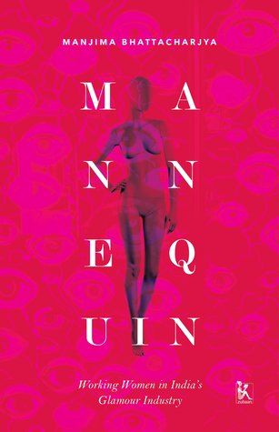 Mannequin: Working Women in India's Glamour Industry (Hardcover)