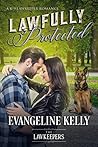 Lawfully Protected by Evangeline   Kelly