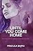 UNTIL YOU COME HOME - The Endless Wait for a Beloved to Come ... by Mridula Bajpai