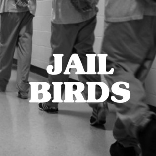 Jailbirds