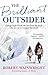 The Brilliant Outsider by Robert Wainwright The Brilliant Outsider by Robert Wainwright