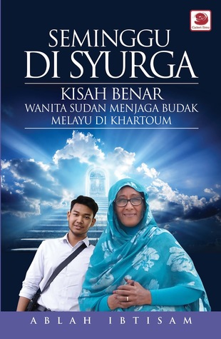 Seminggu di Syurga: Kisah Benar Wanita Sudan Menjaga Budak Melayu di Khartoum