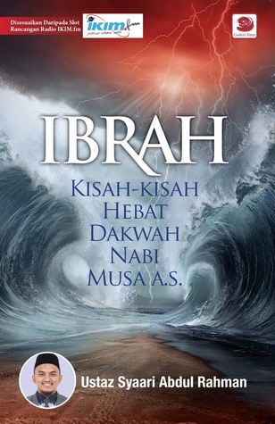 Ibrah: Kisah-Kisah Hebat Dakwah Nabi Musa A.S. (Paperback)