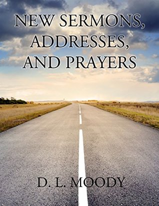 New Sermons, Addresses, and Prayers