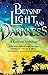 Beyond Light and Darkness: ...