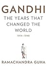 Book cover for Gandhi: The Years That Changed the World, 1914-1948
