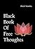 Black Book of Free Thoughts