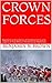 CROWN FORCES by Benjamin N. Brown