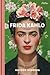 Frida Kahlo: en biografi