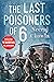 The Last Poisoners of 6