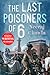 The Last Poisoners of 6 by Neeraj Chawla