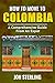 How To Move To Colombia: A ...