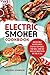 The Ultimate Electric Smoker Cookbook by Melissa Johnson