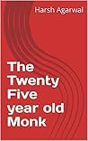 The Twenty Five year old Monk The Twenty Five year old Monk