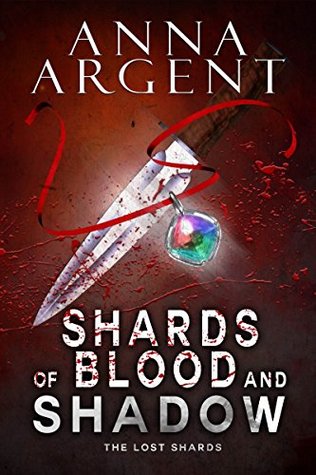 Shards of Blood and Shadow (The Lost Shards #1)