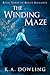 The Winding Maze by K.A. Dowling