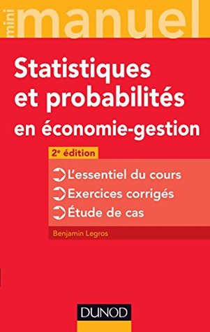Mini manuel de Statistiques et probabilités en économie-gestion - 2e éd. (French Edition)