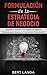 Formula una Estrategia de Negocio Ganadora by Bert Langa