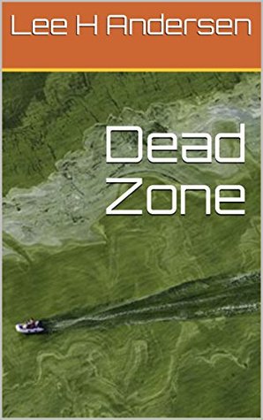 Dead zone Lee H Andersen