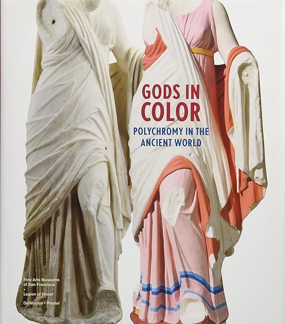 Gods in Color: Polychromy in the Ancient World