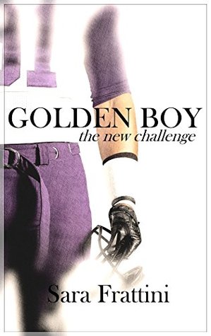GOLDEN BOY- the new challenge: Serie Golden Boy - Libro 2 (Italian Edition)